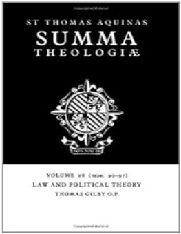 SUMMA THEOLOGIAE: VOLUME 28, LAW AND POLITICAL THEORY: 1A2AE. 90-97